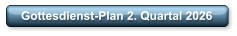Gottesdienst-Plan 2. Quartal 2026