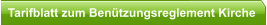 Tarifblatt zum Benützungsreglement Kirche